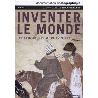 Inventer le monde, une histoire globale du xve siecle projetables 8090