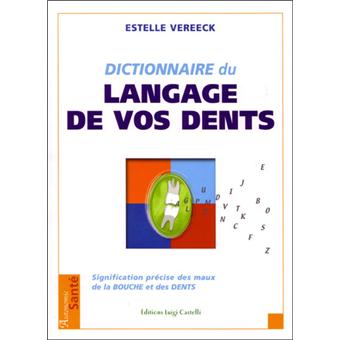 Dictionnaire du langage de vos dents - 1