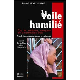 Le voile humilié ou Les auditions manquées de la commission Stasi