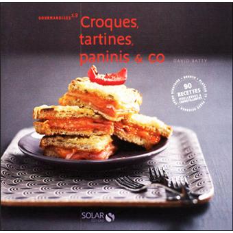 Croques, tartines, paninis,  et co - 1