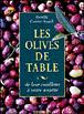 Les olives de table de leur cueillette a votre assiette - F. Cottier-Angeli - broché