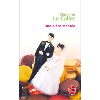 Une Piece Montee Poche Blandine Le Callet Achat Livre Fnac