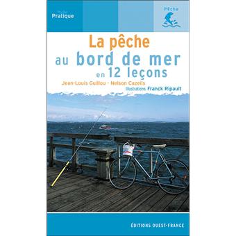 La Pêche Au Bord De Mer En 12 Leçons