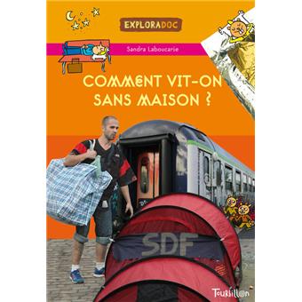 Comment vit-on sans maison ?