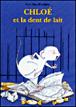 Chloe et la dent de lait - Caroline Pistinier - broché