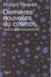 Dernières Nouvelles du cosmos. Vers la première seconde - Hubert Reeves - (donnée non spécifiée)