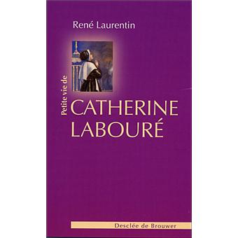 Petite Vie De Catherine Laboure Poche Rene Laurentin Achat Livre Fnac