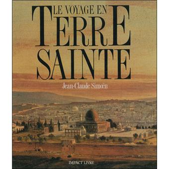 Le Voyage En Terre Sainte Relie Jean Claude Simoen Achat Livre Fnac