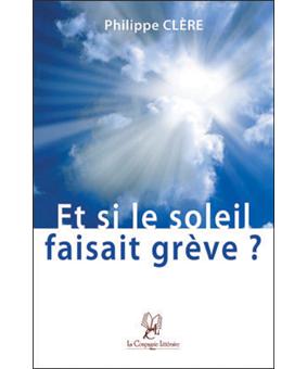 Et si le soleil faisait grève ?