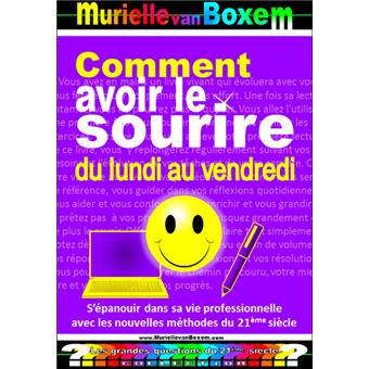 Comment avoir le sourire du lundi au vendredi