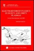 Electrohydrodynamics in dusty and dirty plasmas - 1