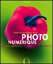 Toutes les techniques de la photo numérique