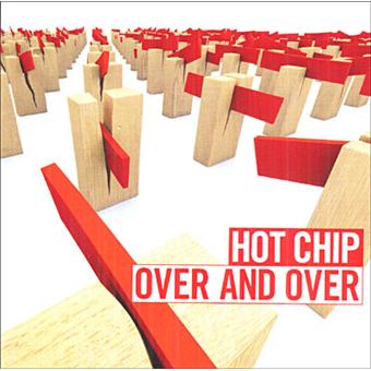 hot chip over and over