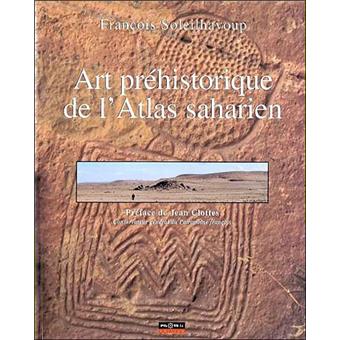 Art Prehistorique De L Atlas Saharien Broche Francois Soleilhavoup Achat Livre Fnac