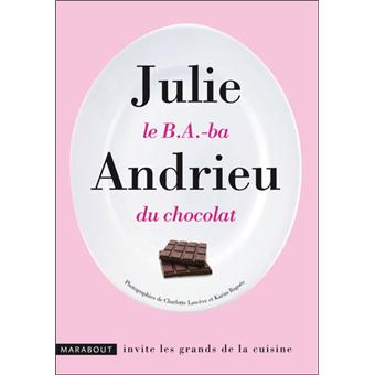 Le B A Ba Du Chocolat Poche Julie Andrieu Achat Livre Fnac