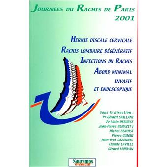 Journees du rachis de paris 2001 : hernie discale cervicale - rachis lombaire de