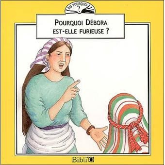 Pourquoi debora est elle furie