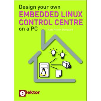 Design your own : Embedded Linux Control Centre