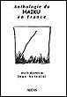 Anthologie du haïku en France - Jean Antonini - broché