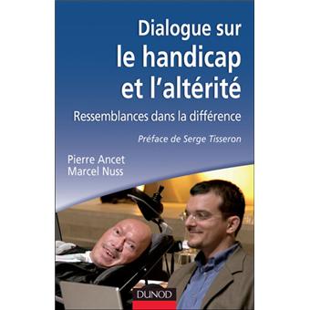 Dialogue Sur Le Handicap Et L Alterite Poche Pierre Ancet Marcel Nuss Achat Livre Ou Ebook Fnac