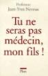 Tu ne seras pas medecin mon fils