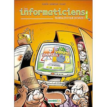 Les informaticiensLes Informaticiens - tome 2 - Au boulet que ça saute