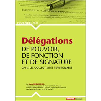 Delegation De Pouvoir De Fonction Et De Signature Dans Les Collectivites Territoriales