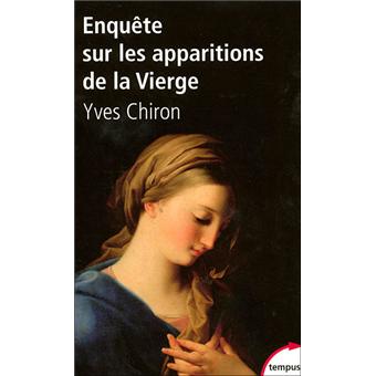 Enquete Sur Les Apparitions De La Vierge Poche Yves Chiron Achat Livre Fnac