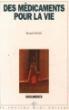 Des médicaments pour la vie
