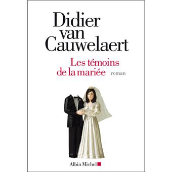 Les Témoins de la mariée - broché - Didier van Cauwelaert ...