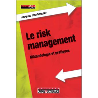 Pratique du risk management - broché - Jacques Charbonnier - Achat ...