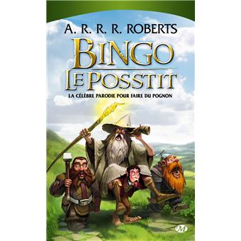 Bilbo Le Hobbit La Celebre Parodie De Bilbo Le Hobbit Bingo Le Posstit Alison Roberts A R R R Roberts Poche Achat Livre Ou Ebook Fnac