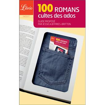 Le guide des 100 romans cultes des ados  broché  Jessica Jeffries