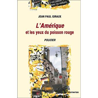 L'Amérique et les yeux du poisson rouge