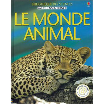 Le monde animal - relié - Léon Howell, Kimm Rogers - Achat Livre | fnac