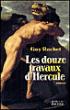Les Douze Travaux d'Hercule - Guy Rachet - broché