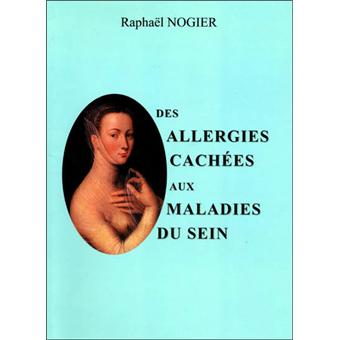 Des allergies cachees aux maladies du sein