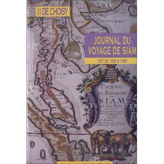 Journal Du Voyage De Siam Fait En 1685 Et 1686 Broche Francois Timoleon De Choisy Achat Livre Fnac