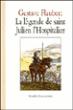 Legende de st julien l hospitalier (La) - FLAUBERT GUSTAVE / DUMAS PHILIPPE - (donnée non spécifiée)