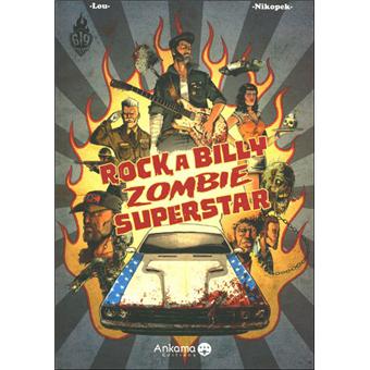 Rockabilly Zombie Superstar - Tome 1 - Rockabilly zombie superstar ... Rockabilly Zombie SuperstarRockabilly zombie superstar
