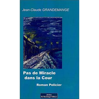 Pas de miracle dans la cour - 1