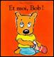 Et moi bob - Alex Sanders - cartonné