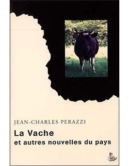 La vache et autres nouvelles du pays