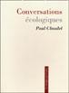 Conversations écologiques - Paul Claudel - broché