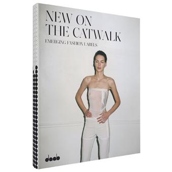 New on the catwalk emerging fashion labels
