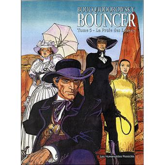 Bouncer La Proie Des Louves Tome 05 Bouncer Alejandro Jodorowsky Francois Boucq Cartonne Achat Livre Ou Ebook Fnac