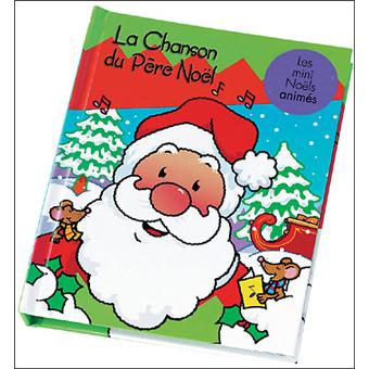 La chanson du Père Noël - cartonné - Elisabeth de Galbert, Derek Matthews - Achat Livre  fnac