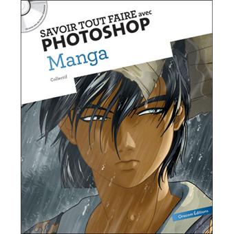 Savoir Tout Faire Avec Photoshop Manga Broche Collectif Achat Livre Fnac