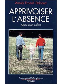 Apprivoiser L Absence Broche Annick Ernoult Delcourt Achat Livre Fnac