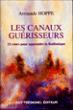 Les canaux guérisseurs - 12 cours pour apprendre la Radionique -  Collectif - broché